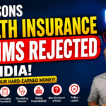 7 Reasons Health Insurance Claims Get Rejected - India
